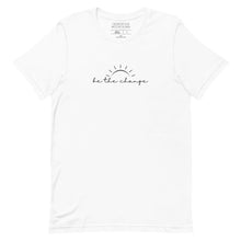 Load image into Gallery viewer, Shirts & Tops - Be The Change Unisex T-Shirt