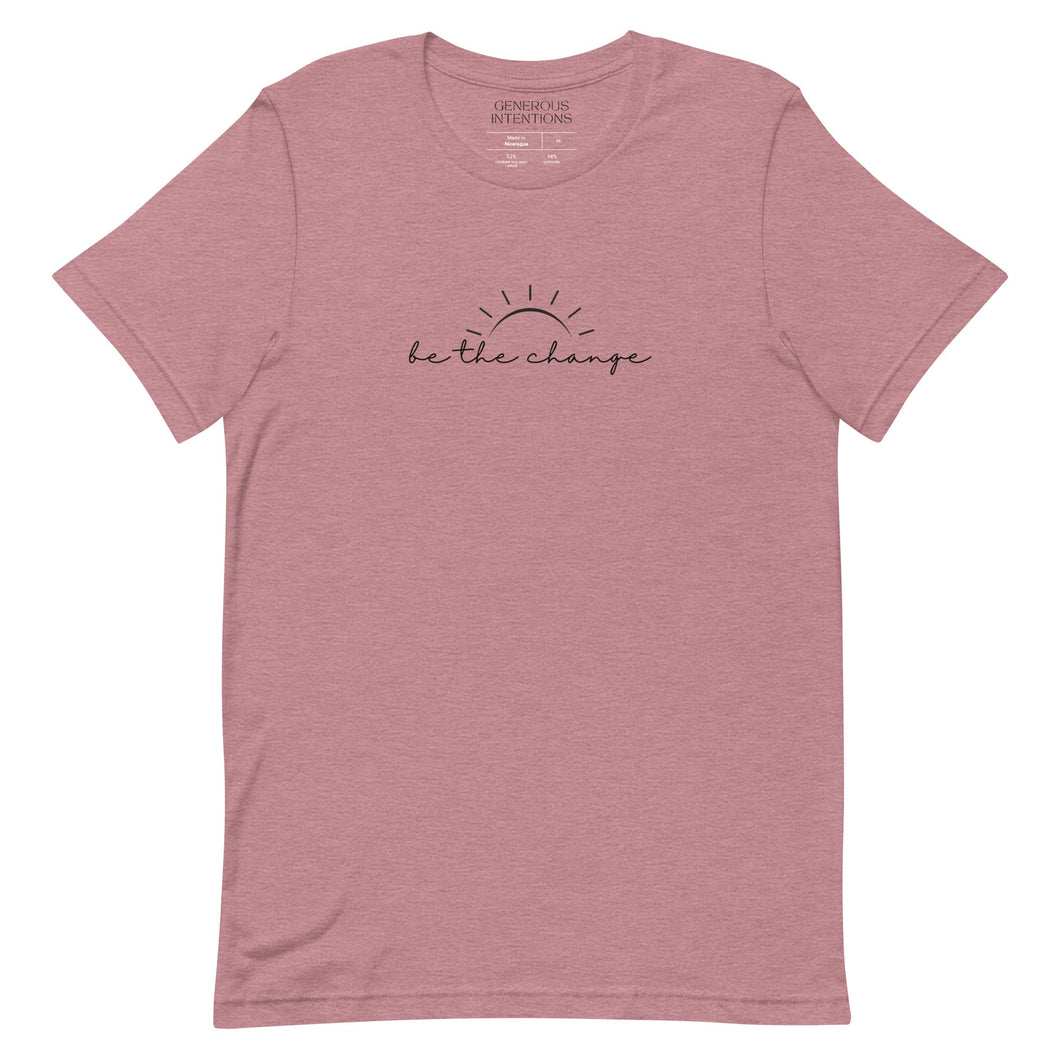 Shirts & Tops - Be The Change Unisex T-Shirt